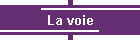 La voie